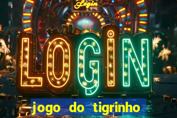 jogo do tigrinho deposito 1 real